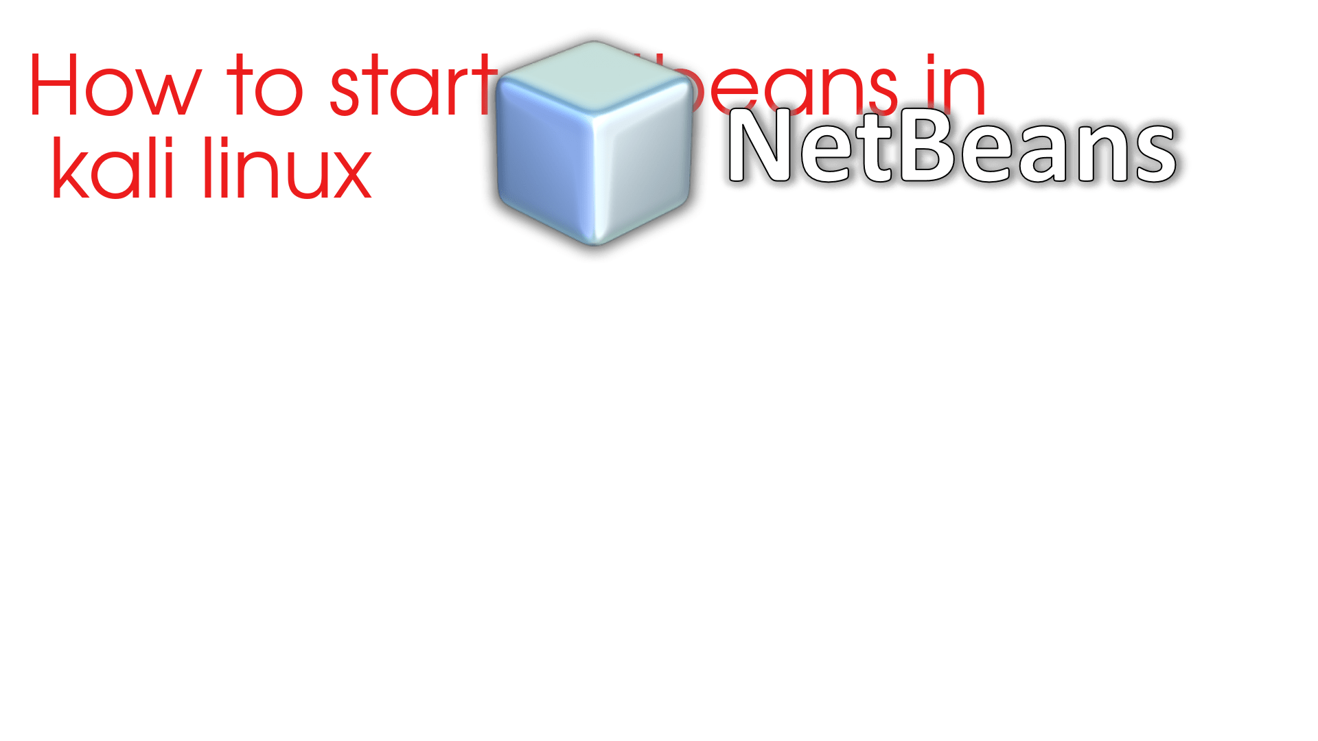 How To Start Netbeans In Kali Linux 2020 Googleboy News