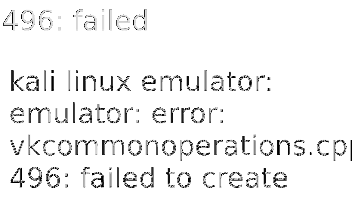 emulator: emulator: error: vkcommonoperations cpp:496: failed to create vulkan instance