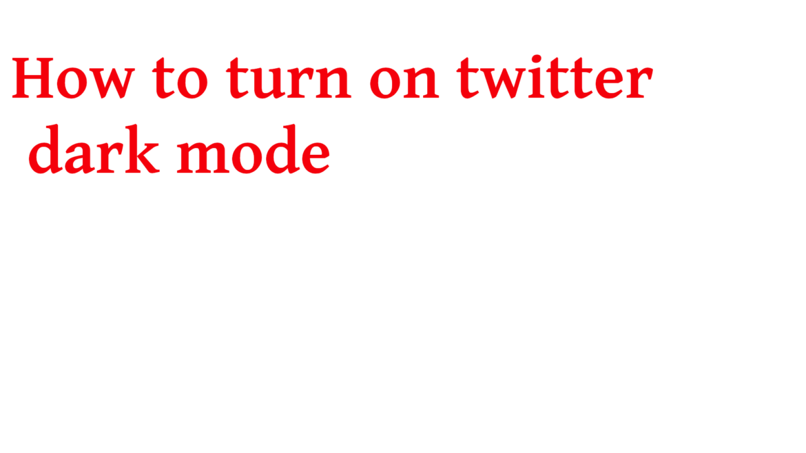 How to turn on twitter dark mode