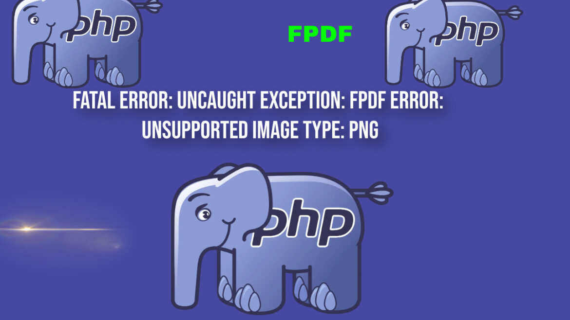 Fatal error: Uncaught Exception: FPDF error: Unsupported image type: png