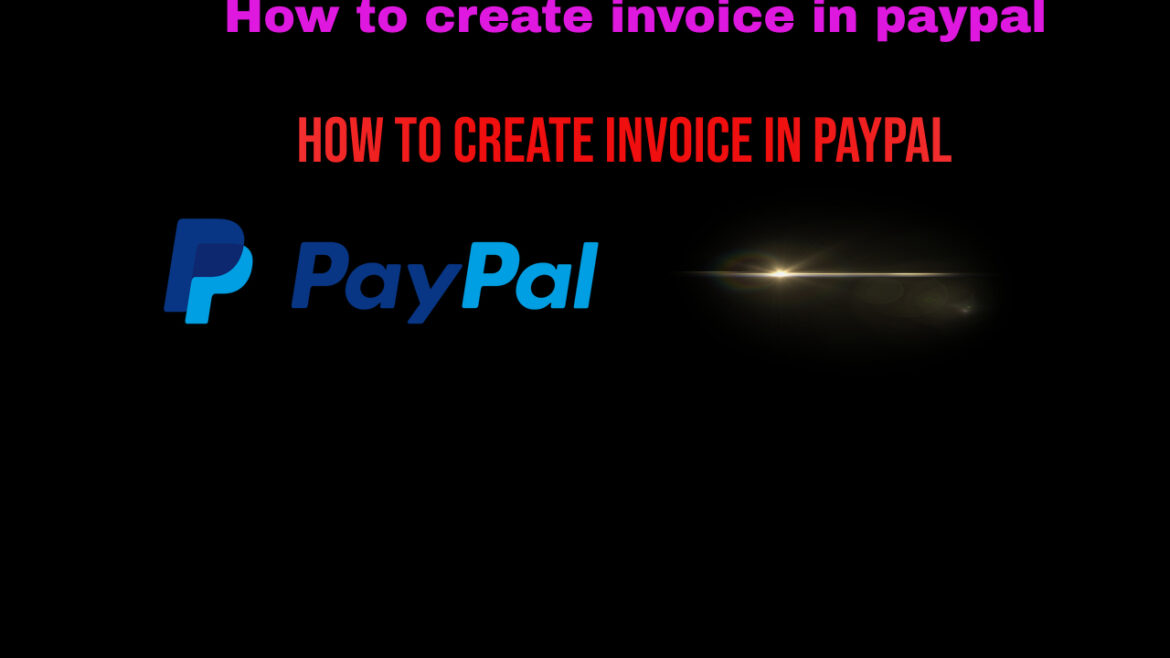 How to create invoice in paypal