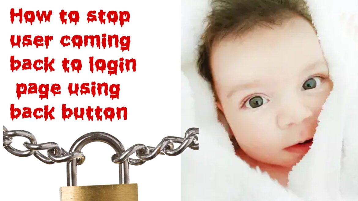 How to stop user coming back to login page using back button