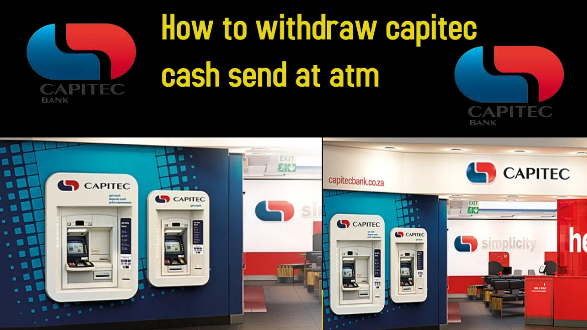 how to withdraw capitec cash send or capitec ewallet at atm